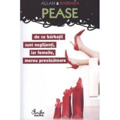 De ce barbatii sunt neglijenti, iar femeile, mereu prevazatoare - Allan &amp;amp; Barbara Pease