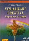 Vizualizare creativa impreuna cu copiii