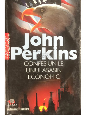 John Perkins - Confesiunile unui asasin economic (editia 2007) foto