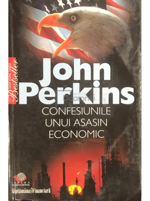 John Perkins - Confesiunile unui asasin economic (editia 2007)