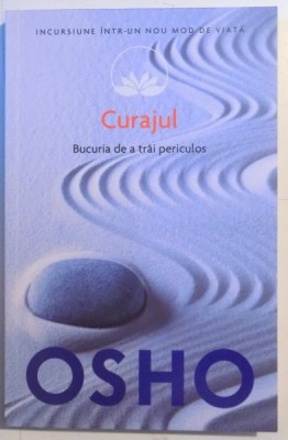 CURAJUL , BUCURIA DE A TRAI PERICULOS de OSHO , 2014 foto