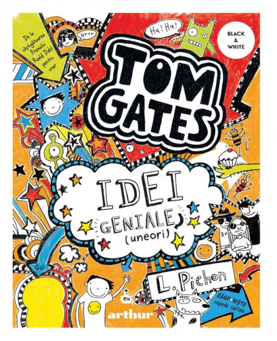 Tom Gates 4. Idei Geniale (Uneori), Liz Pichon - Editura Art