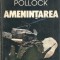Amenintarea - J. C. Pollock