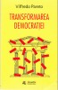 Vilfredo Pareto - Transformarea Democratiei (Alexandria, 2023, Romana, Paperback, Istorie)