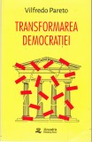Transformarea Democratiei - Vilfredo Pareto (2023), Alexandria, Istorie, Romana, Paperback