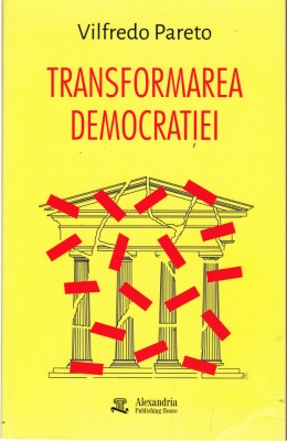 AS - VILFREDO PARETO - TRANSFORMAREA DEMOCRATIEI foto