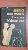 Gimnastica pentru prevenirea si corectarea deficientelor fizice- Ionel A. Bratu