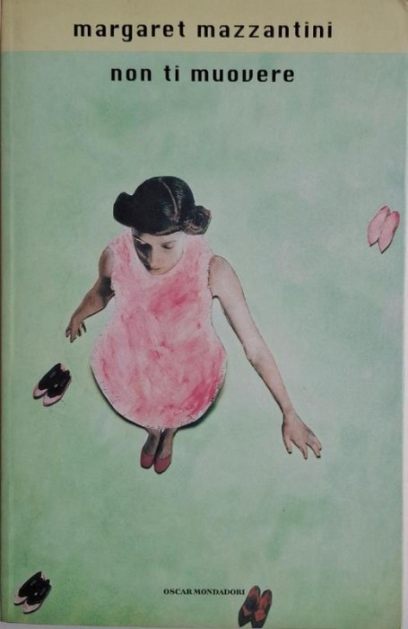 Non ti muovere &ndash; Margaret Mazzantini