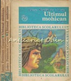 Ultimul Mohican I-III, James Fenimore Cooper, Biblioteca Scolarului, 1975, Bucuresti, Roman