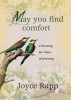 May You Find Comfort: A Blessing for Times of Grieving