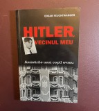 Edgar Feuchtwanger - HITLER, vecinul meu