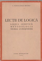 C. RADULESCU-MOTRU - LECTII DE LOGICA ( 1943 )