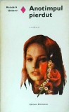 Anotimpul pierdut - Anisoara Odeanu, Editura Eminescu, Roman de Dragoste, 1971, 280 pagini