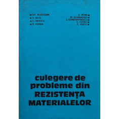 Culegere De Probleme Din Rezistenta Materialelor - Gh.buzdugan A.petre A.beles M.blumenfeld C.mitescu,559921