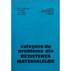 Culegere De Probleme Din Rezistenta Materialelor - Gh.buzdugan A.petre A.beles M.blumenfeld C.mitescu,559921