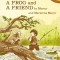A Boy, a Dog, a Frog, and a Friend