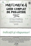 Matematica - Ghid complet de pregatire pentru Evaluarea Nationala - Dana Maria Morar, Mirela Aldescu