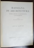 RASEGGNA DI ARCHITETTURA , RIVISTA MENSILE DI ARCHITETTURA E DECORAZIONE , ANNO IX - 1937, XV - XVI , BOGAT ILUSTRATA