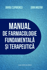 Manual de farmacologie fundamentala si terapeutica, de Barbu Cuparencu, Ioan Magyar foto