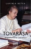 Tovarasa. Biografia Elenei Ceausescu - Lavinia Betea