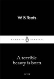 A Terrible Beauty Is Born | W.B. Yeats