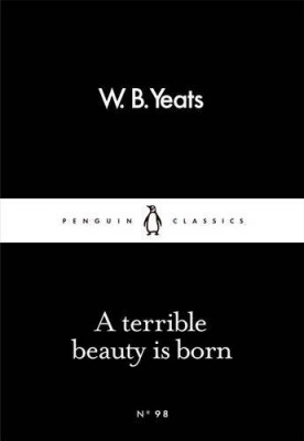 A Terrible Beauty Is Born | W.B. Yeats foto