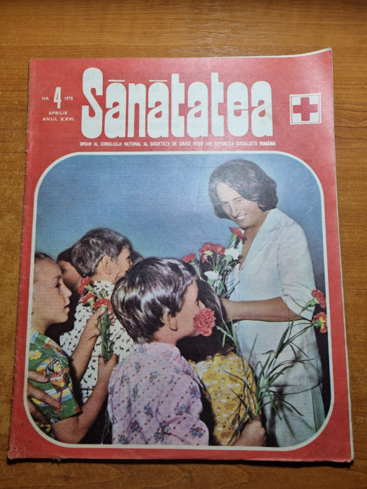 revista sanatatea aprilie 1978-ceausescu vizita in america,pucioasa,geoagiu bai