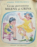 Cumpara ieftin Ce ne povestesc Milena si Crina - 1982 - Ioana Postelnicu (xx234)