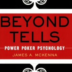 James McKenna - Beyond Tells. Power Poker Psychology