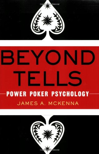 James McKenna - Beyond Tells. Power Poker Psychology