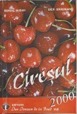 Ciresul - Sergiu Budan, Gica Gradinariu - Agronomie, Pomicultura - Editura Ion Ionescu de la Brad, 2000
