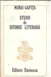Cumpara ieftin Studii de istorie literara - Mihai Gafita