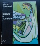Pierre Francastel - Pictură și societate. Nașterea și distrugerea unui spațiu...
