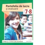 Limba si literatura romana. Portofoliu de lucru si evaluare clasele a VII-a si a VIII-a