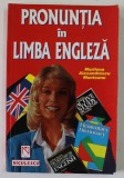 PRONUNTIA IN LIMBA ENGLEZA de MARILENA ALEXANDRESCU MUNTEANU , 2001