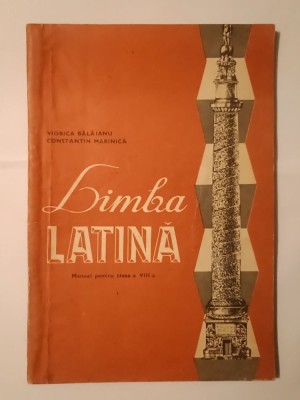 Viorica Bălăianu; Constantin Marinică - Limba latină: manual pentru clasa a VIII-a (1982) foto