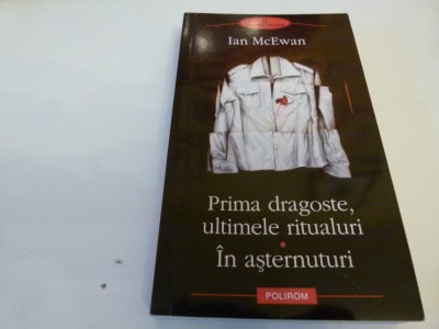 Prima dragoste, ultimele ritualuri - ian mc ewan foto