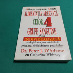ALIMENTAȚIA ADECVATĂ CELOR 4 GRUPE SANGUINE *DIETA INDIVIDUALĂ / 2001 *