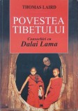 Povestea Tibetului. Convorbiri cu Dalai Lama - Thomas Laird