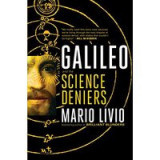 Galileo and the Science Deniers
