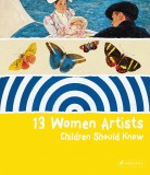13 Women Artists Children Should Know | Betina Schuemann, Prestel
