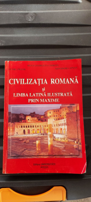 CIVILIZATIA ROMANA SI Limba Latina Ilustrata Prin Maxime APSAN , PISTOL