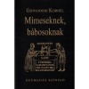 M&iacute;meseknek, b&aacute;bosoknak - Giovannini Korn&eacute;l