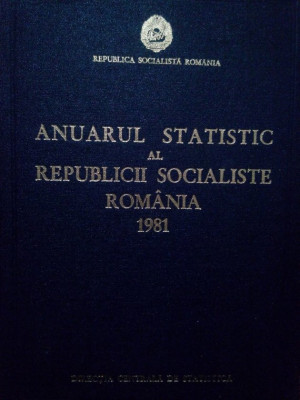 Anuarul statistic al Republicii Socialiste Romania 1981 (1981) foto
