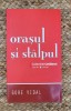 ORASUL SI STALPUL-GORE VIDAL