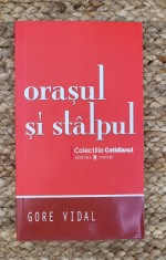 ORASUL SI STALPUL-GORE VIDAL