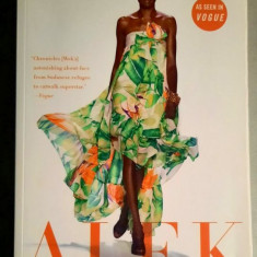 Alek. My Life from Sudanese Refugee to International Supermodel - Alek Wek