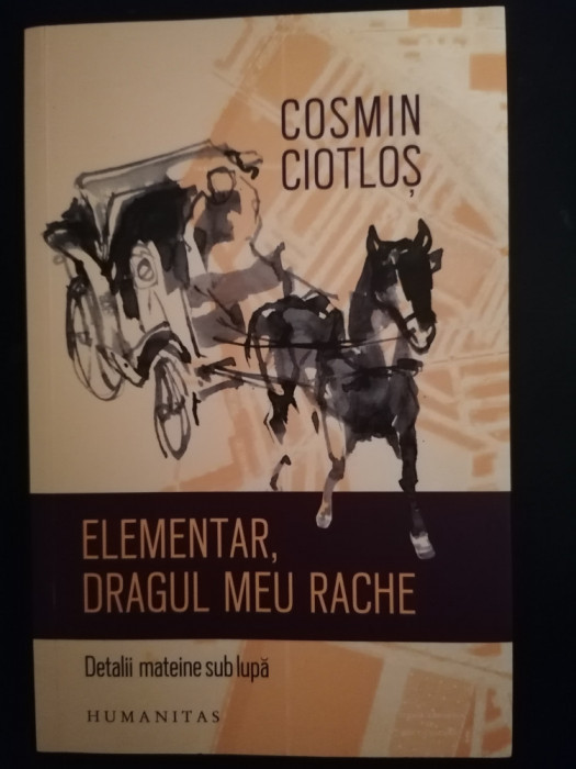 Elementar, dragul meu Rache - Cosmin Ciotlos cu autograf