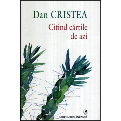 Dan Cristea - Citind cartile de azi - 117921 foto