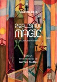 Realismul magic. O incursiune teoretica - Editura Școala Ardeleană